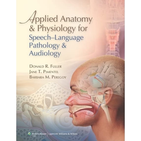 Pre-Owned Applied Anatomy and Physiology for Speech-Language Pathology and Audiology Paperback