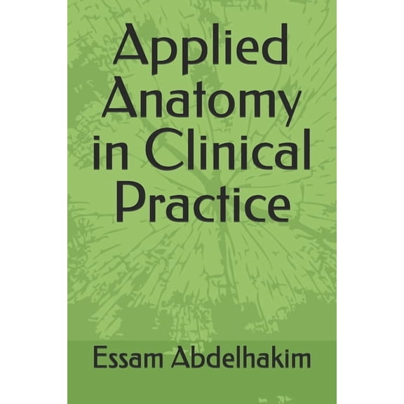 Medical E Books Applied Anatomy in Clinical Practice, (Paperback)