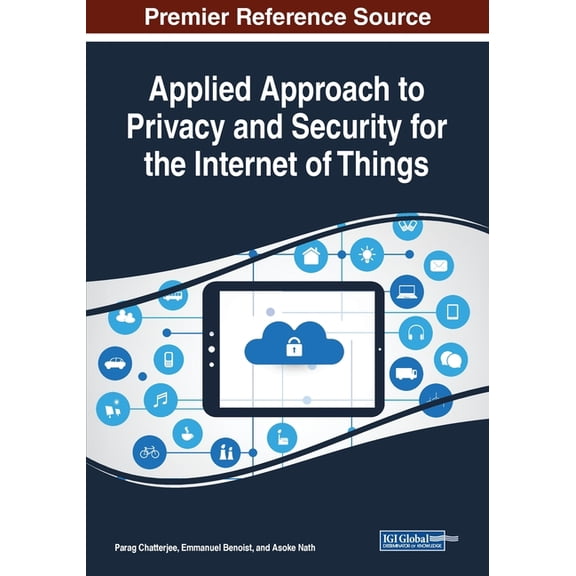 Applied Approach to Privacy and Security for the Internet of Things, (Paperback)