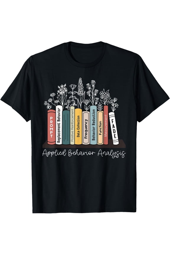 Applied Behavior Analysis Book Wildflower ABA RBT Therapist T-Shirt
