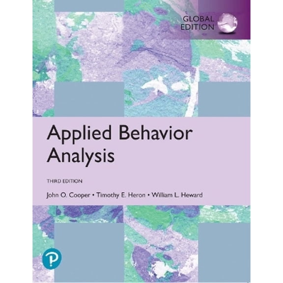 Applied Behavior Analysis, Global Edition (Paperback) by John Cooper, Timothy Heron, William Heward