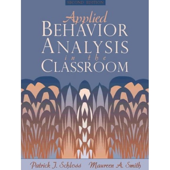 Pre-Owned Applied Behavior Analysis in the Classroom (2nd Edition) (Paperback) 0205196837 9780205196838