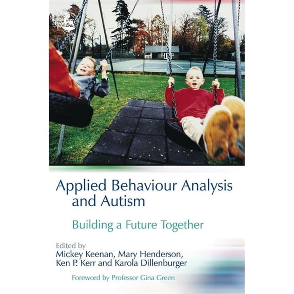 Applied Behaviour Analysis and Autism: Building a Future Together, (Paperback)