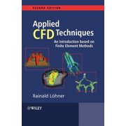 Applied CFD Techniques 2e, (Hardcover)