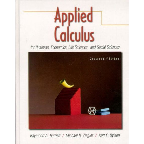 Pre-Owned Applied Calculus for Business, Economics, Life Sciences and Social Sciences (7th Edition) (Hardcover) 0130831298 9780130831293