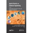 thumbnail image 1 of Applied Chemistry and Chemical Engineering, Volume 3: Interdisciplinary Approaches to Theory and Modeling with Applications (Hardcover), 1 of 1