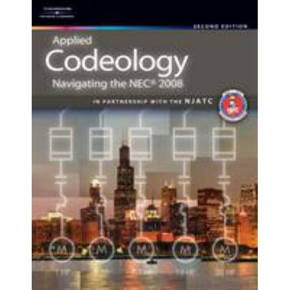 Pre-Owned Applied Codeology: Navigating the NEC 2008 (Hardcover) 1418073490 9781418073497