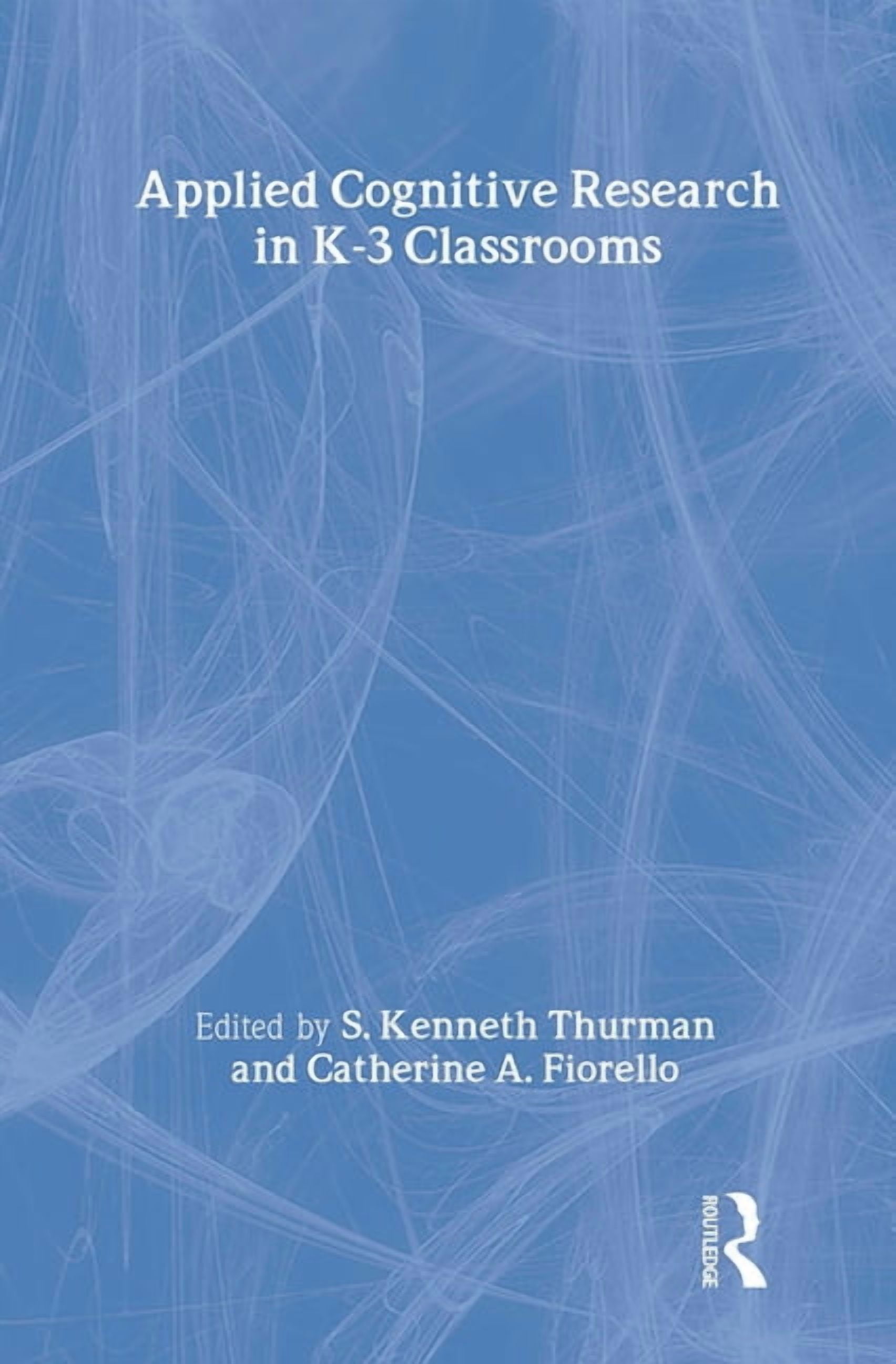 Applied Cognitive Research in K-3 Classrooms, (Paperback)