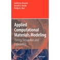 thumbnail image 1 of Applied Computational Materials Modeling: Theory, Simulation and Experiment, (Hardcover), 1 of 1