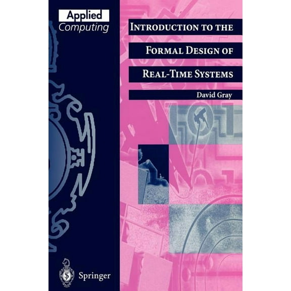 Applied Computing Introduction to the Formal Design of Real-Time Systems, (Paperback)