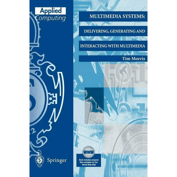 Applied Computing Multimedia Systems: Delivering, Generating and Interacting with Multimedia, (Paperback)