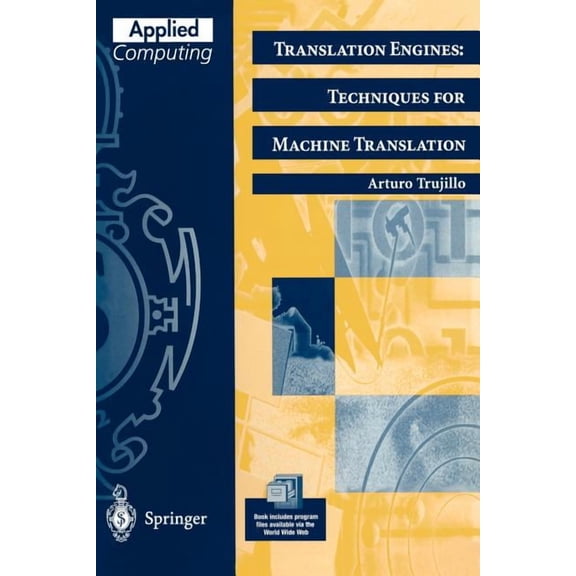 Applied Computing Translation Engines: Techniques for Machine Translation, (Paperback)