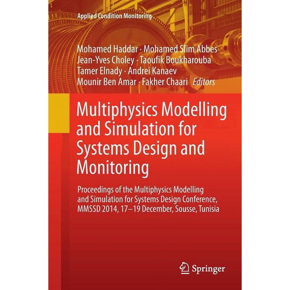 Applied Condition Monitoring Multiphysics Modelling and Simulation for Systems Design and Monitoring: Proceedings of the Multiphysics Modelling and S, Book 2, (Paperback)