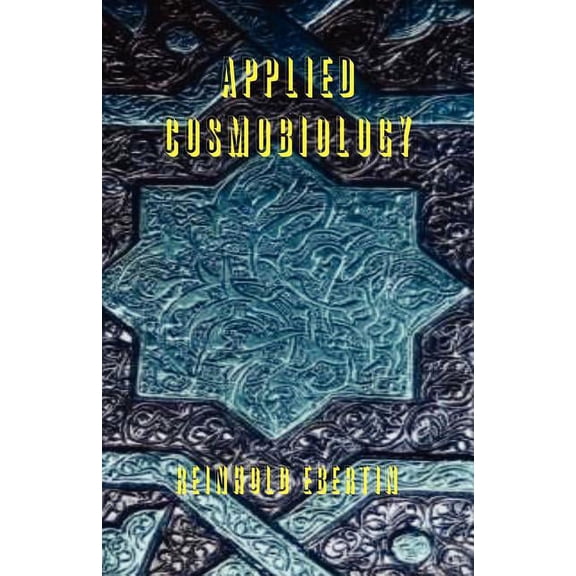 Applied Cosmobiology, (Paperback)