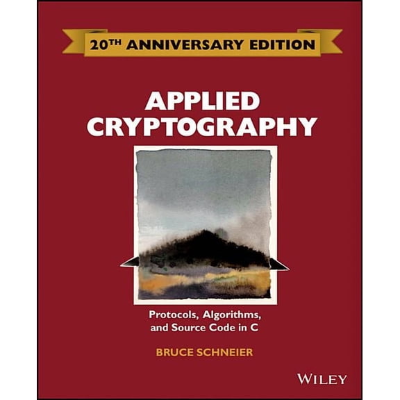 Applied Cryptography: Protocols, Algorithms and Source Code in C (Hardcover)
