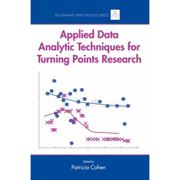 Pre-Owned Applied Data Analytic Techniques For Turning Points Research (Multivariate Applications Series), 9780805854527, 0805854525, Paperback, 1 edition