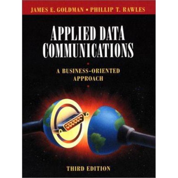 Pre-Owned Applied Data Communications: A Business-Oriented Approach (Hardcover) 0471371610 9780471371618
