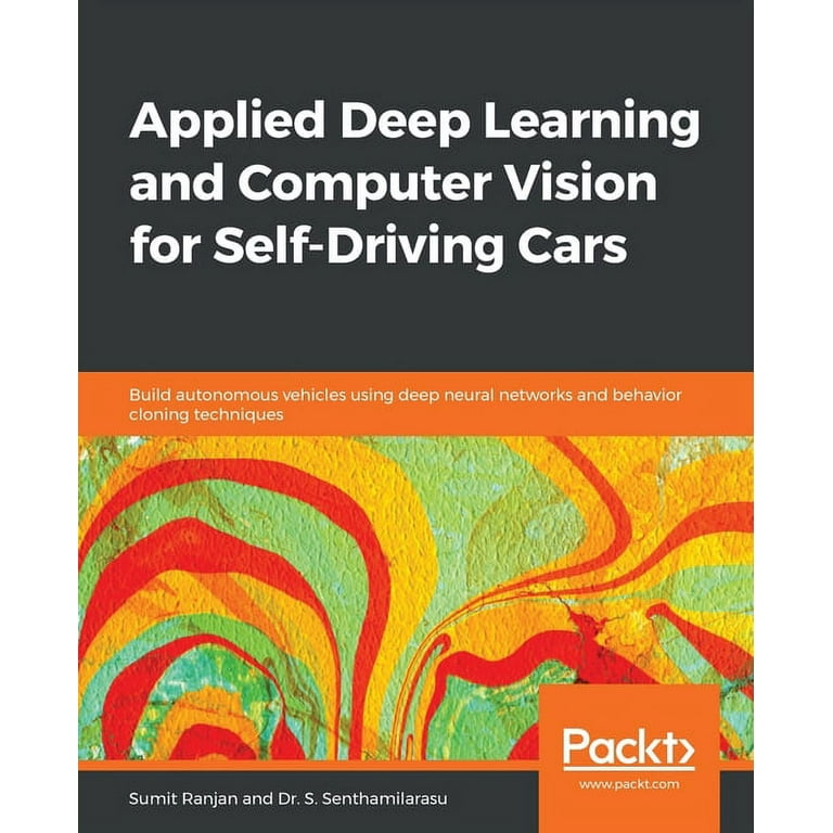 Applied Deep Learning and Computer Vision for Self-Driving Cars
