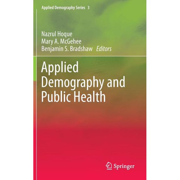 Applied Demography Applied Demography and Public Health, Book 3, (Hardcover)