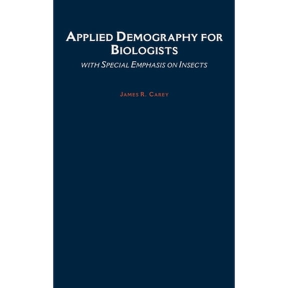 Pre-Owned Applied Demography for Biologists: With Special Emphasis on Insects (Hardcover) 0195066871 9780195066876