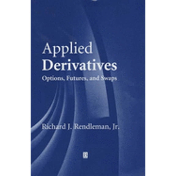 Pre-Owned Applied Derivatives: Options, Futures and Swaps Hardcover Richard Rendleman