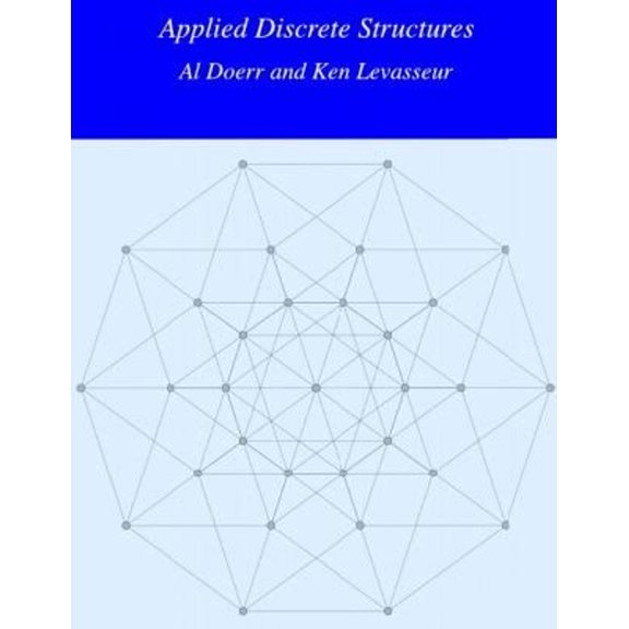 Pre-Owned Applied Discrete Structures (Paperback) 1105559297 9781105559297