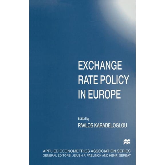 Applied Econometrics Association Exchange Rate Policy in Europe, (Paperback)