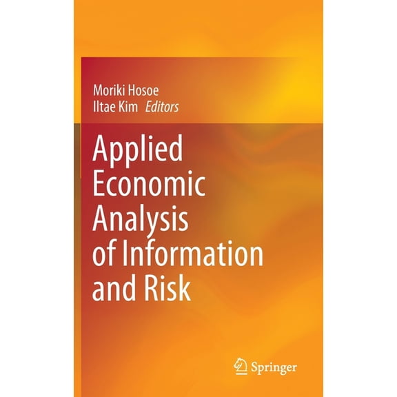 Applied Economic Analysis of Information and Risk, (Hardcover)