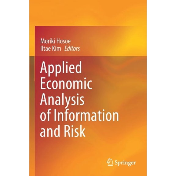 Applied Economic Analysis of Information and Risk, (Paperback)