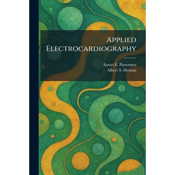 Applied Electrocardiography, (Paperback)