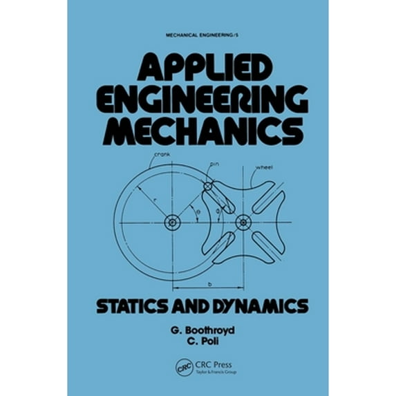 Pre-Owned Applied Engineering Mechanics: Statics and Dynamics: 5 (Mechanical Engineering) Hardcover