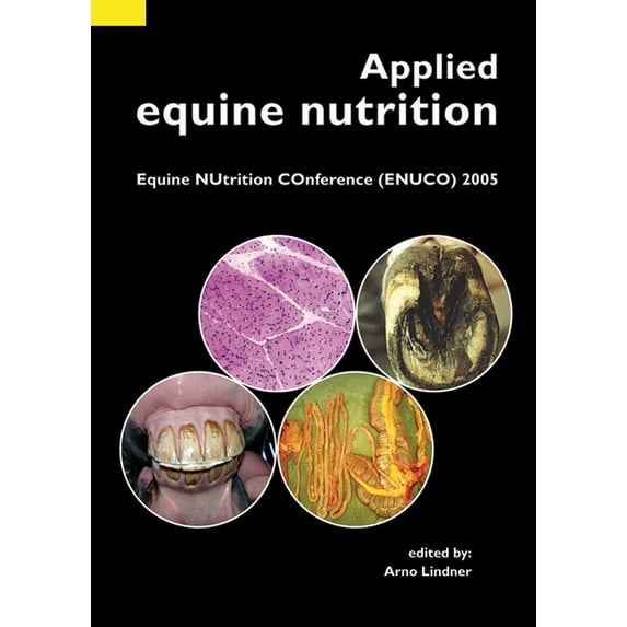 Applied Equine Nutrition: Equine Nutrition Conference (Enuco) 2005, (Paperback)