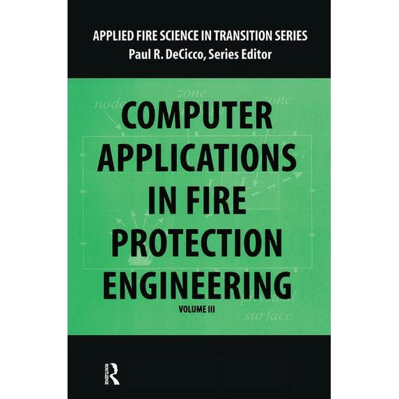 Applied Fire Science in Transition Computer Application in Fire Protection Engineering, (Hardcover)