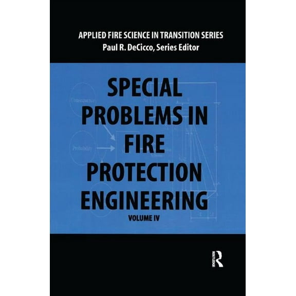Applied Fire Science in Transition Special Problems in Fire Protection Engineering, (Paperback)
