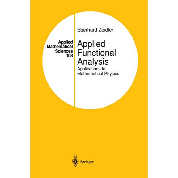 Pre-Owned Applied Functional Analysis: Applications to Mathematical Physics (Hardcover) 0387944427 9780387944425