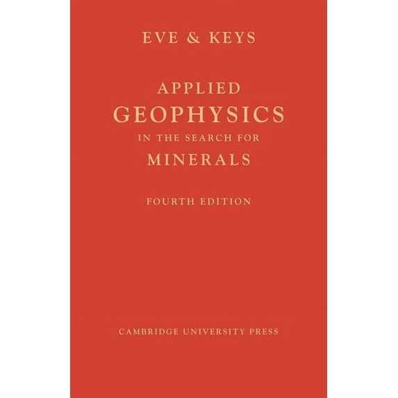 Applied Geophysics in the Search for Minerals (Paperback)