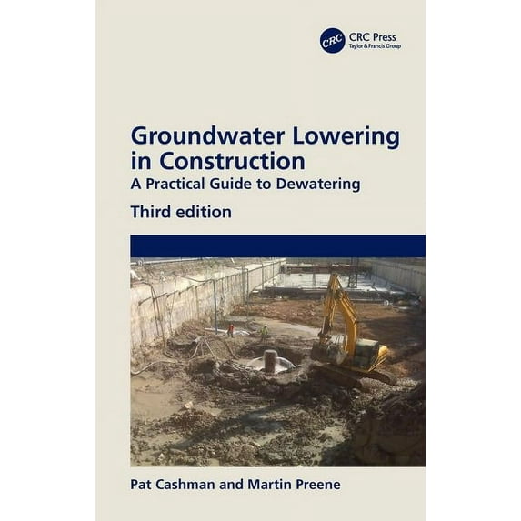 Applied Geotechnics Groundwater Lowering in Construction: A Practical Guide to Dewatering, (Hardcover)