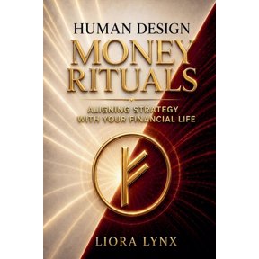 Applied Human Design Human Design Money Rituals: Aligning Strategy with Your Financial Life, Book 2, (Paperback)