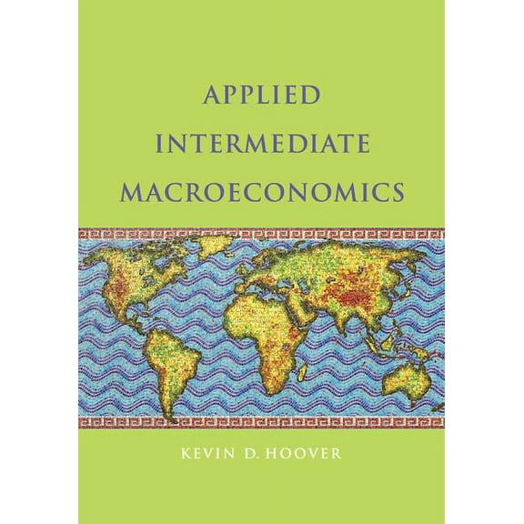 Applied Intermediate Macroeconomics, (Paperback)