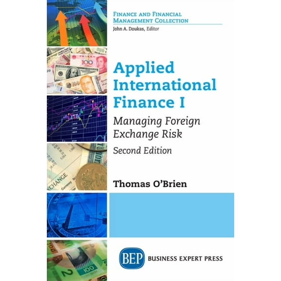 Applied International Finance I: Managing Foreign Exchange Risk, Second Edition, (Paperback)
