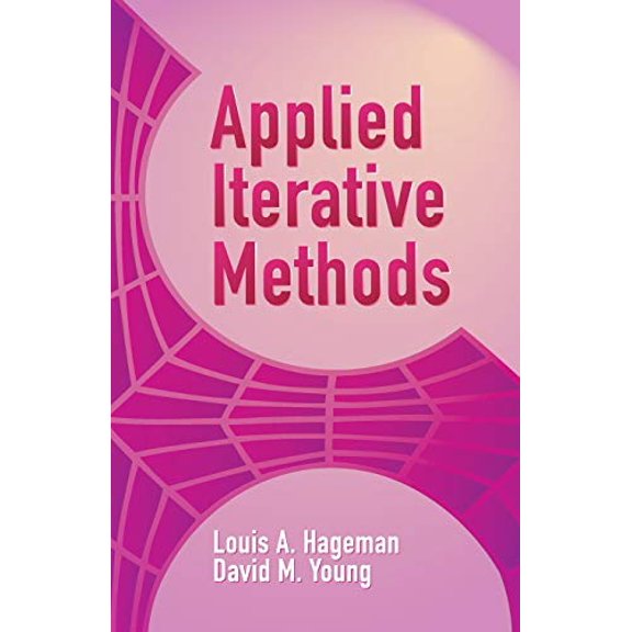 Pre-Owned Applied Iterative Methods (Paperback) 048643477X 9780486434773