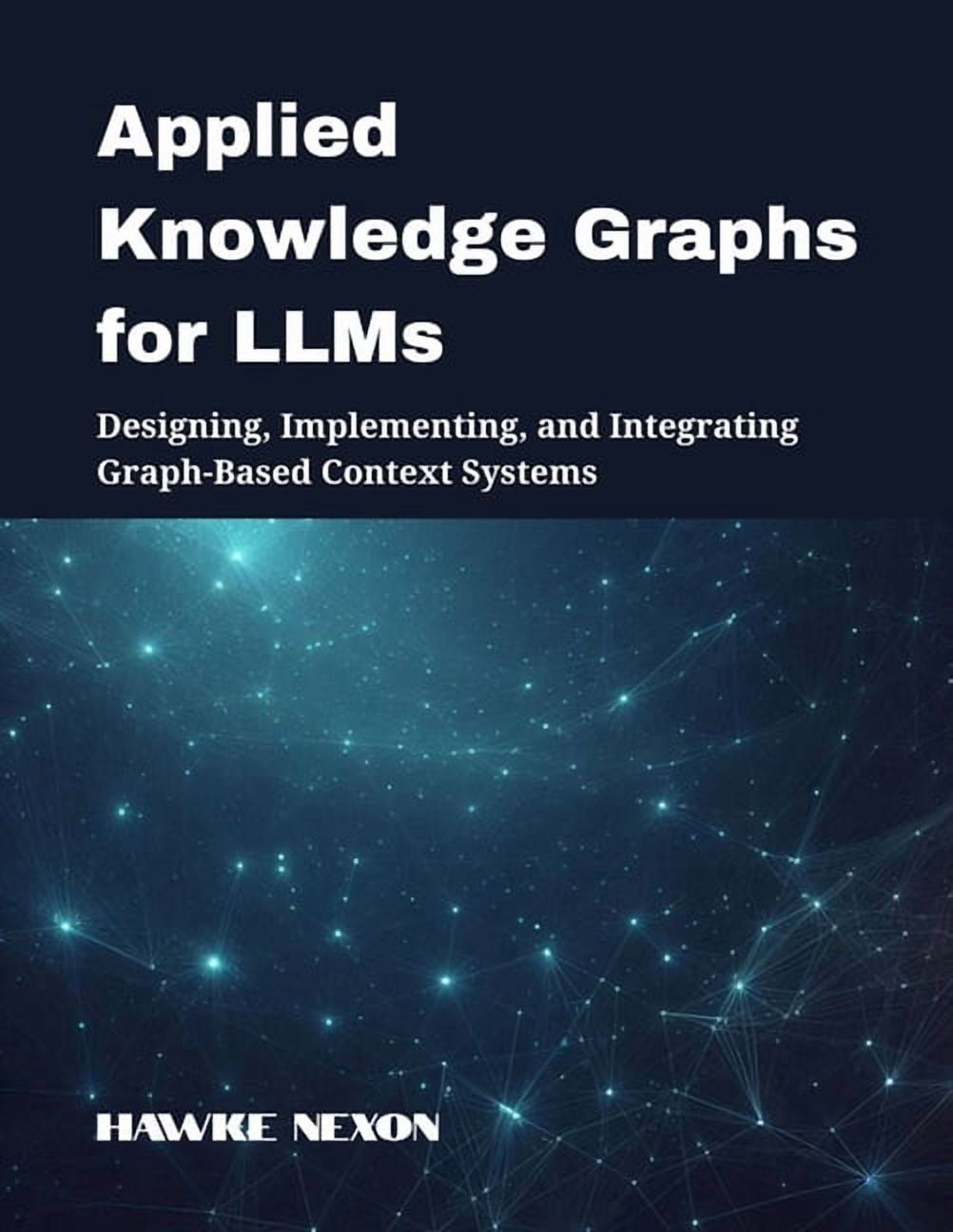 Explainable & Context-Aware AI Syste Applied Knowledge Graphs for LLMs ...