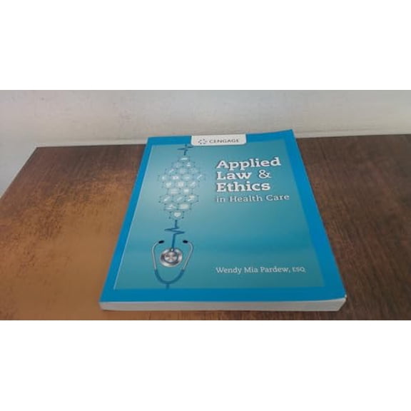 Pre-Owned Applied Law and Ethics in Health Care (Paperback) 0357623878 9780357623879