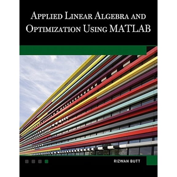 Pre-Owned Applied Linear Algebra and Optimization Using MATLAB Paperback
