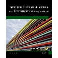 thumbnail image 1 of Applied Linear Algebra and Optimization Using MATLAB, (Paperback), 1 of 1