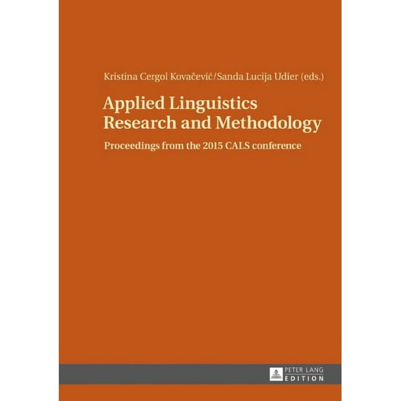 Applied Linguistics Research and Methodology: Proceedings from the 2015 CALS conference (Hardcover)