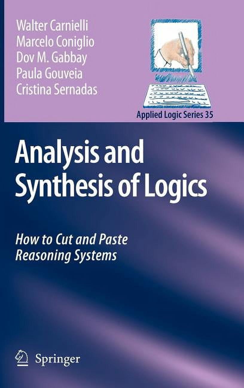 Applied Logic Analysis and Synthesis of Logics: How to Cut and Paste ...