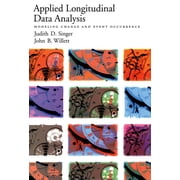 Applied Longitudinal Data Analysis Modeling Change and Event Occurrence, Hardcover