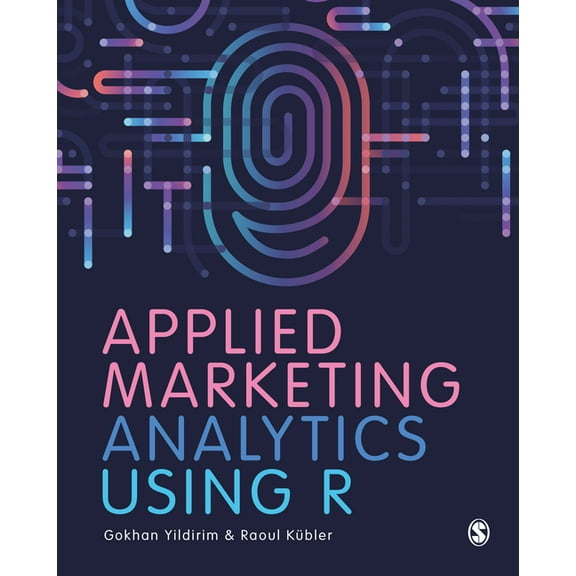 Applied Marketing Analytics Using R, (Paperback)