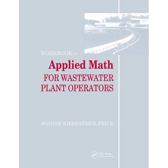 Applied Math for Wastewater Plant Operators - Workbook, (Hardcover)